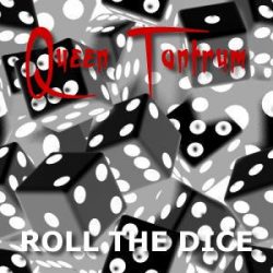 roll the dice queen tantrum