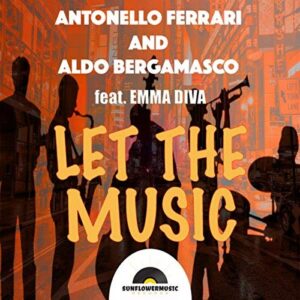 antonello ferrari aldo bergamasco feat. emma diva let the music