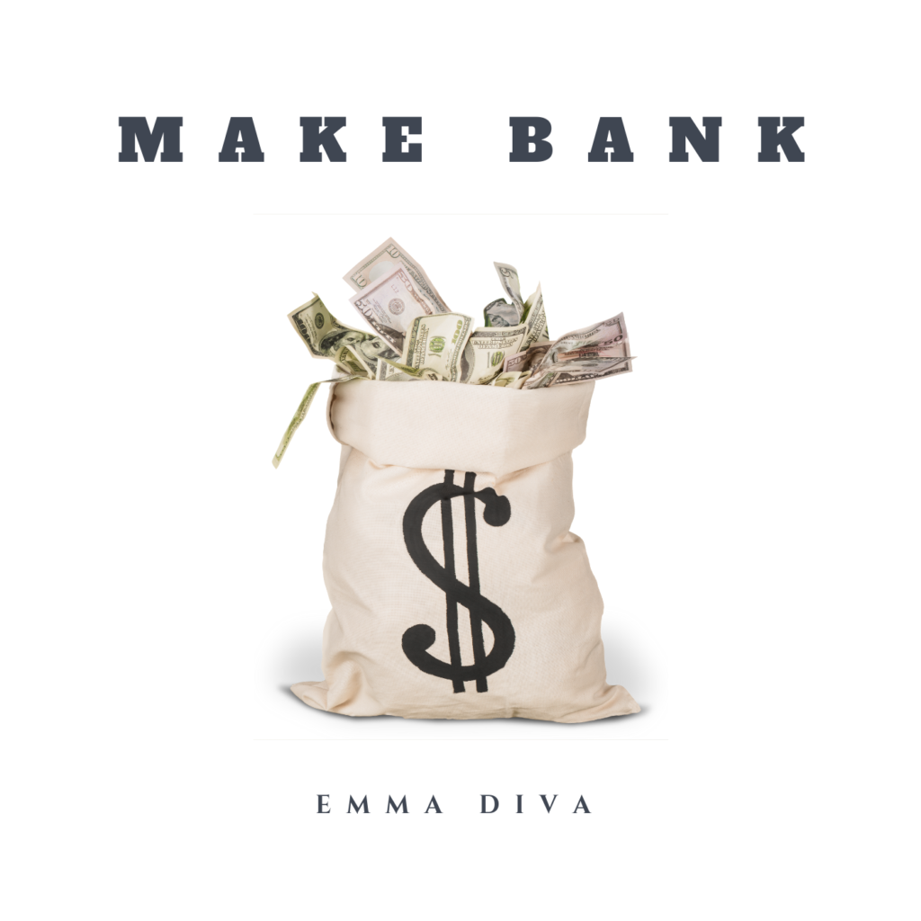 Make Bank Emma Diva